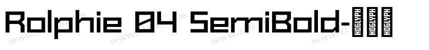 Rolphie 04 SemiBold字体转换